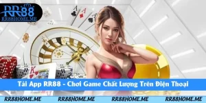 Hướng Dẫn Tải App RR88 - App Game Chất Lượng Trên Điện Thoại 3 tải app rr88