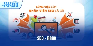 Chuyên Viên SEO RR88 - Search Engine Optimization 2 SEO RR88